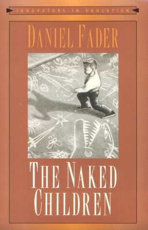 The Naked Children (Innovators in Education Series) Education & Training