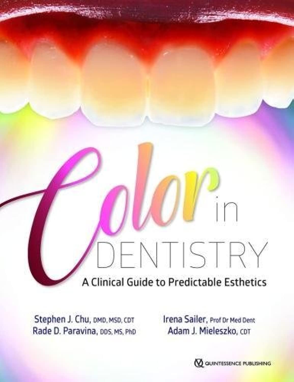 Color in Dentistry: A Clinical Guide to Predictable Esthetics Medicine
