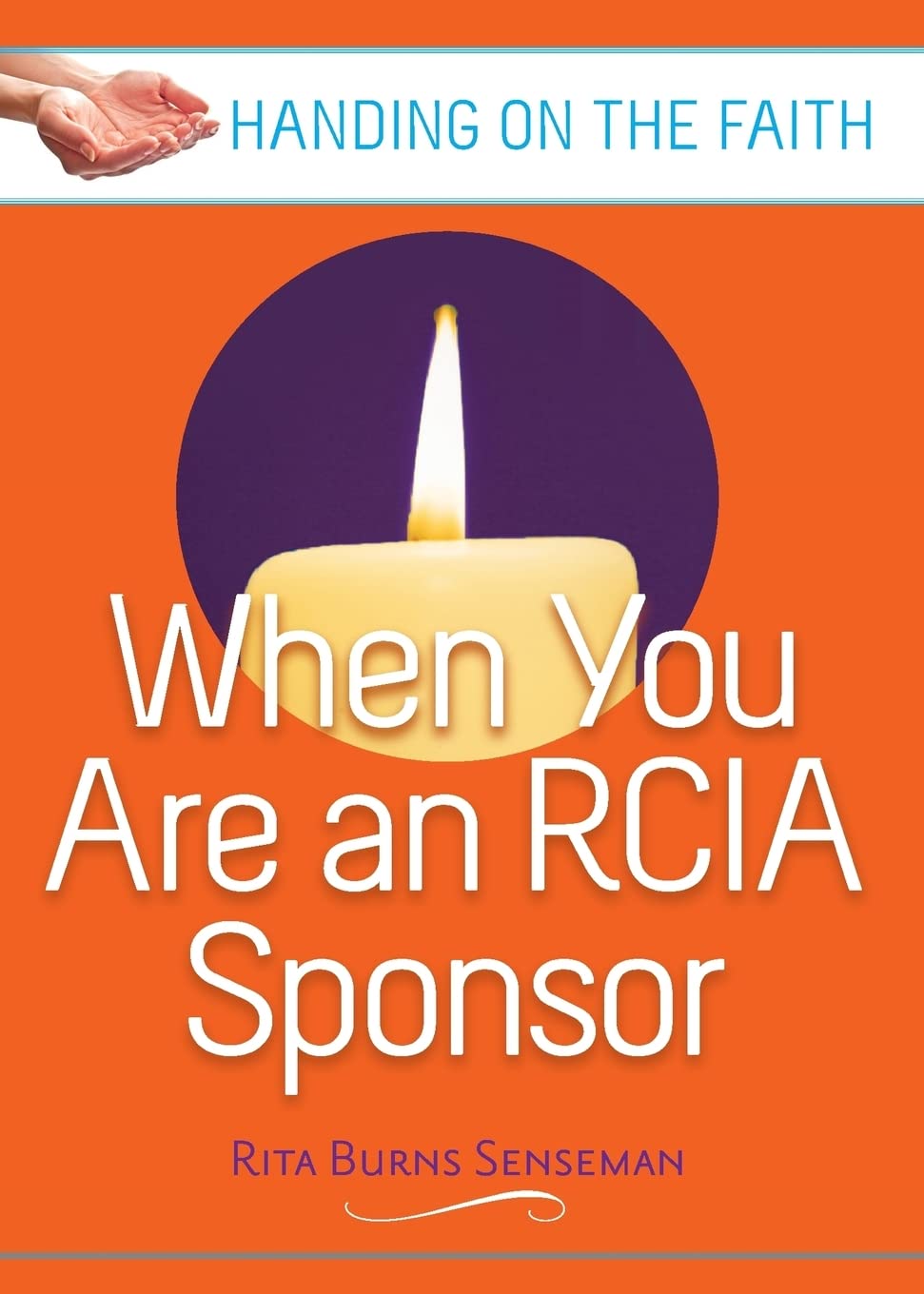 When You Are an Rcia Sponsor: Handing on the Faith (Handing on the Faith Series) Social Sciences