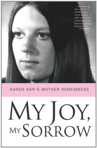 My Joy, My Sorrow: Karen Ann's Mother Remembers Social Sciences