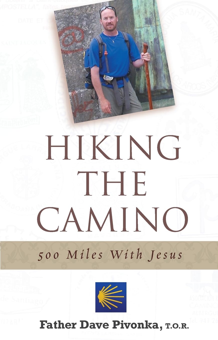 Hiking the Camino: 500 Miles With Jesus Religion & Esotericism