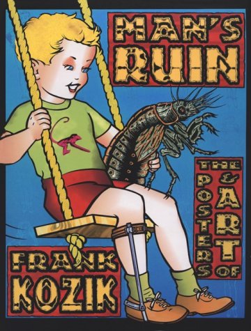 Man's Ruin: The Posters & Art of Frank Koznik: The Posters & Art of Frank Kozik Manga