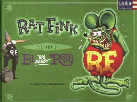 Rat Fink: The Art of Ed "Big Daddy" Roth Manga