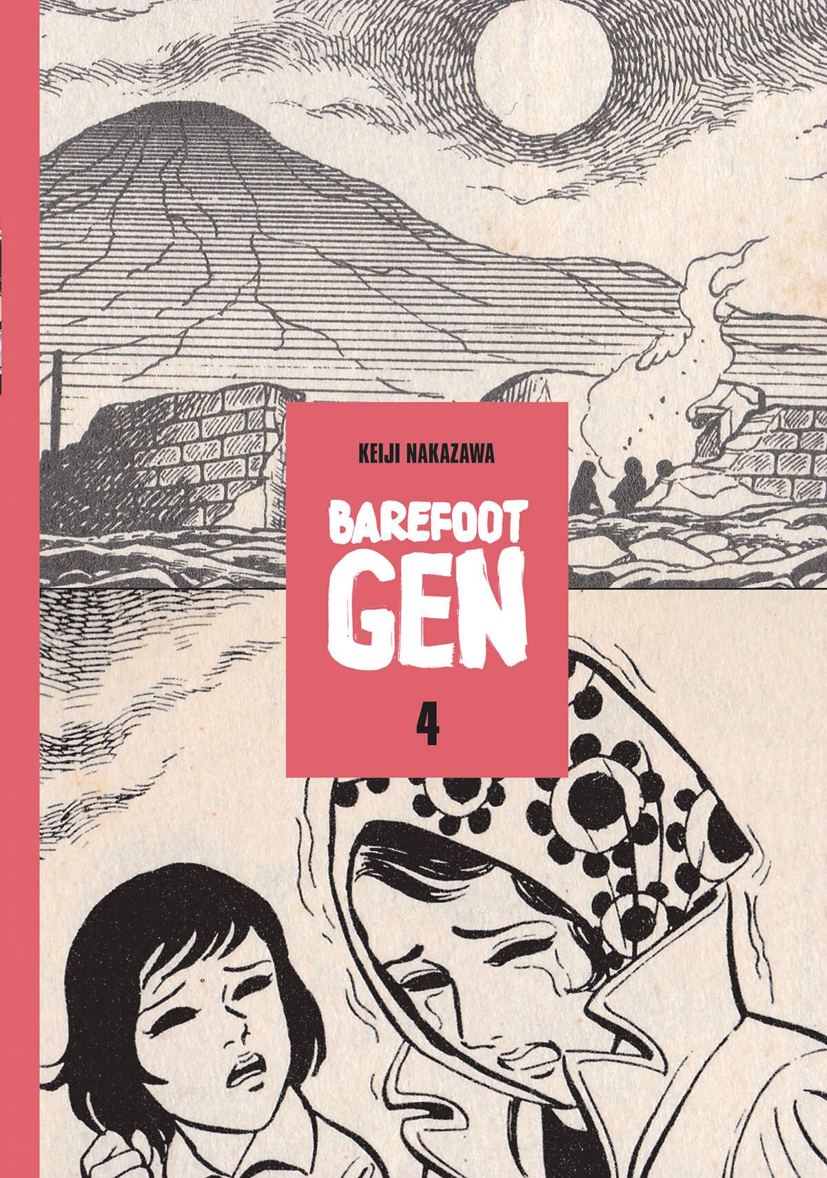 Barefoot Gen #4: Out Of The Ashes Manga