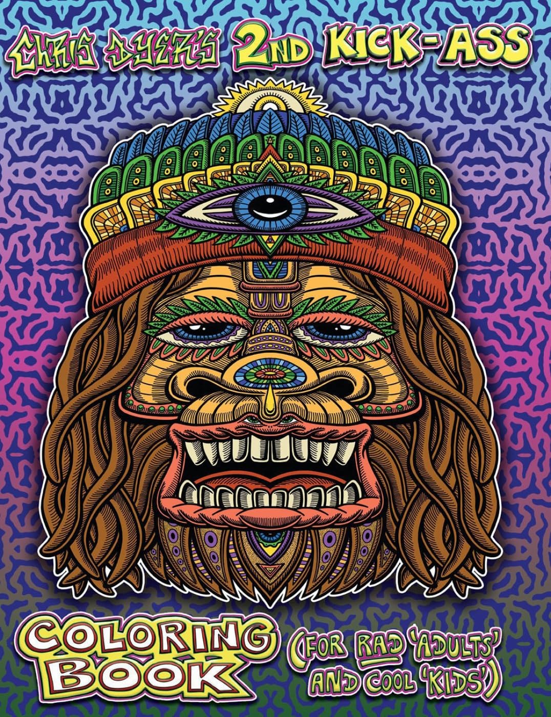 Chris Dyer's 2nd Kick-ass Coloring Book: For Rad Adults and Cool Kids Film, Art & Culture