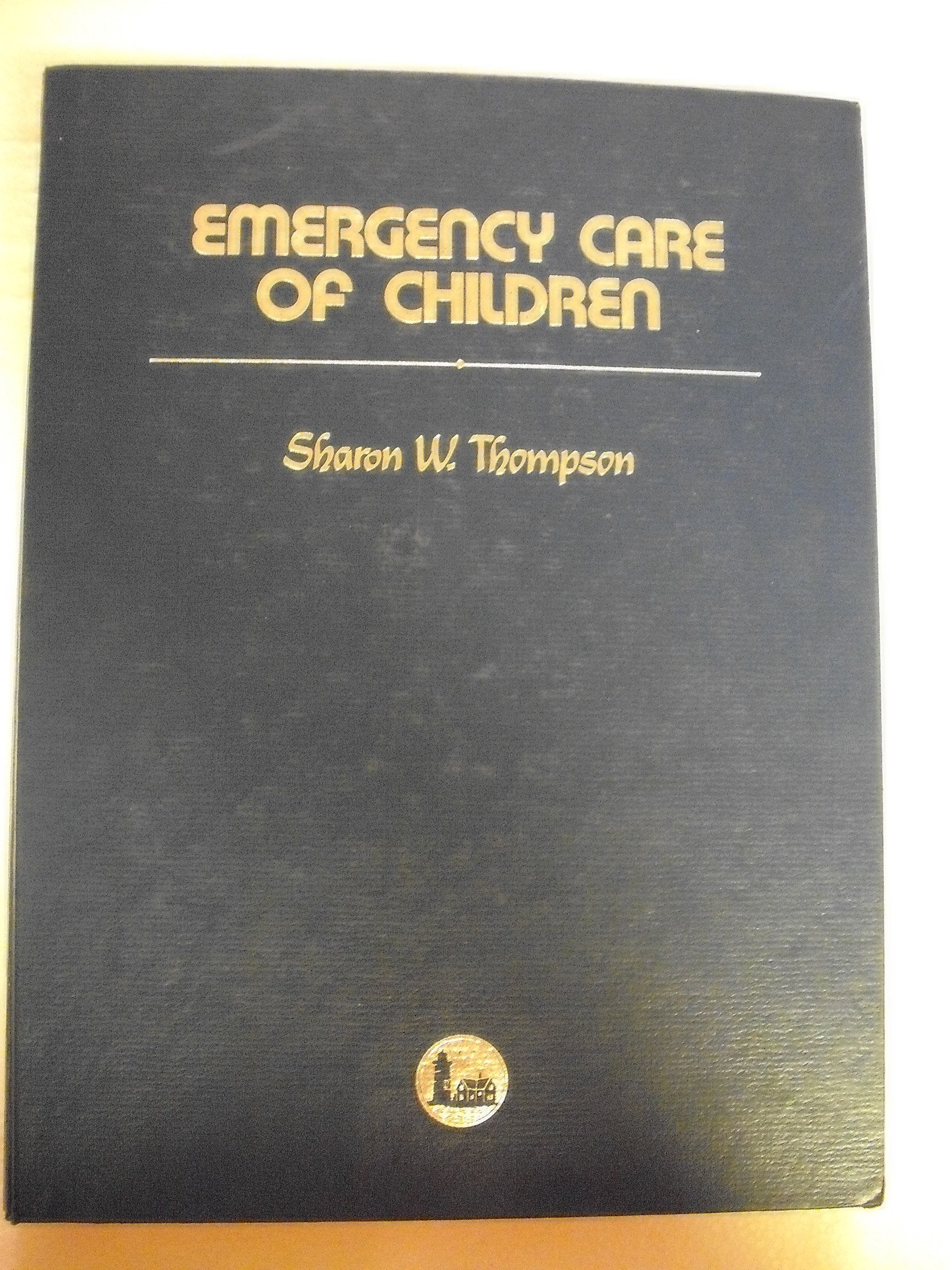 Emergency Care of Children: . (Jones & Bartlett Series in Nursing) Medicine