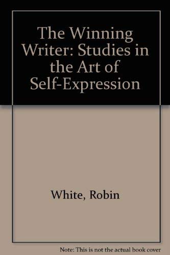 The Winning Writer Studies in the Art of Self Expression: Studies in the Art of Self-Expression Contemporary literature
