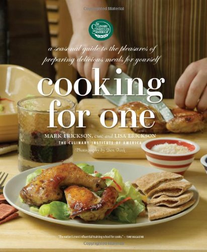Cooking for One: A Seasonal Guide to the Pleasure of Preparing Delicious Meals for Yourself Leisure, Home & Garden