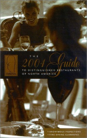 Dirona 2004 Guide to Distinguished Restaurants of North America book