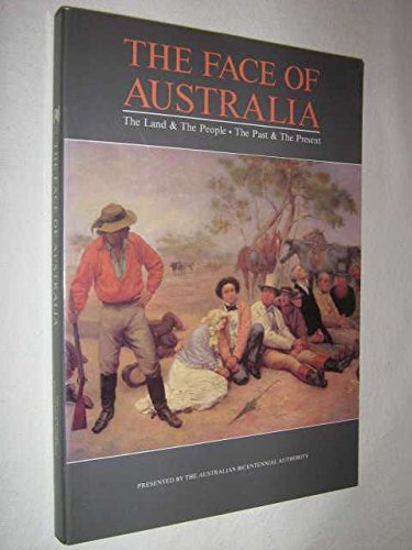 The Face of Austsralia. The Land & The People - The Past & The Present Books