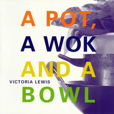 A Pot, a Wok and a Bowl book
