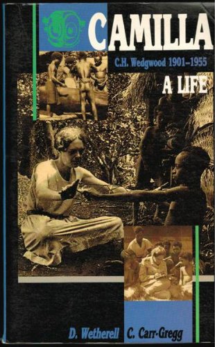 Camilla: C. H. Wedgwood 1901-1955 a Life (Modern History Series, Band 10) Books