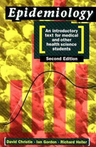 Epidemiology an Introductory Text: An Introductory Text for Medical and Other Health Science Students Medicine