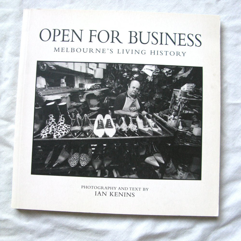 Open for Business: Melbourne's Living Retail History: Melbourne's Living History Business, Finance & Career