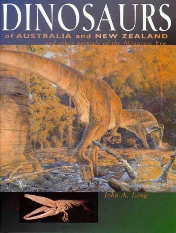 The Dinosaurs of Australia and New Zealand: And Other Animals of the Mesozoic: And Other Animals of the Mesozoic Era Mathematics