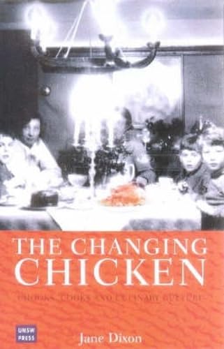 The Changing Chicken: Chooks, Cooks and Culinary Culture Social Sciences