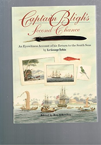 Captain Bligh's Second Chance: An Eyewitness Account of his Return to the South Seas Politics & History