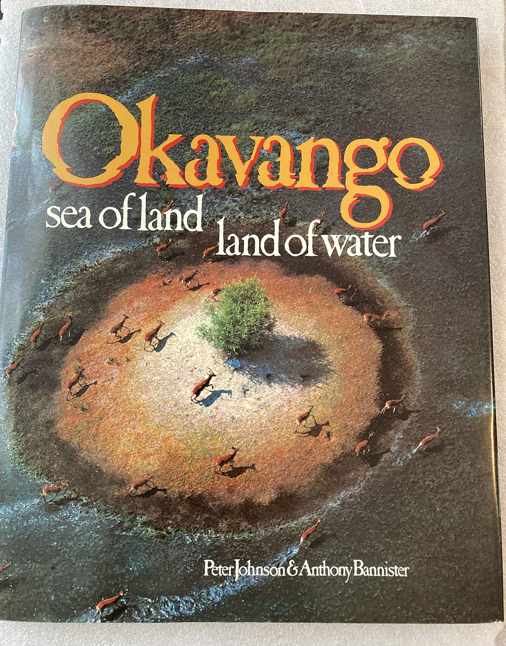 Okavango: Sea of Land, Land of Water Books