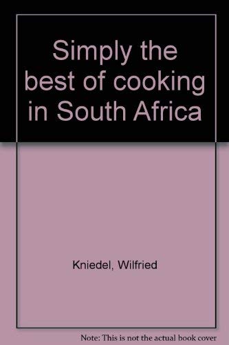 Simply the Best of Cooking in South Africa Books