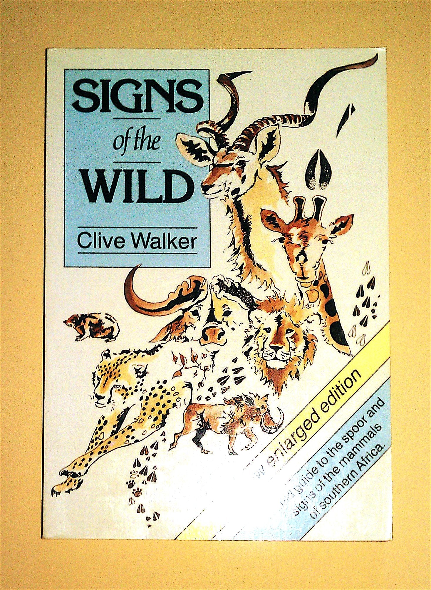 Signs of the Wild: Field Guide to the Spoor and Signs of the Mammals of Southern Africa Books