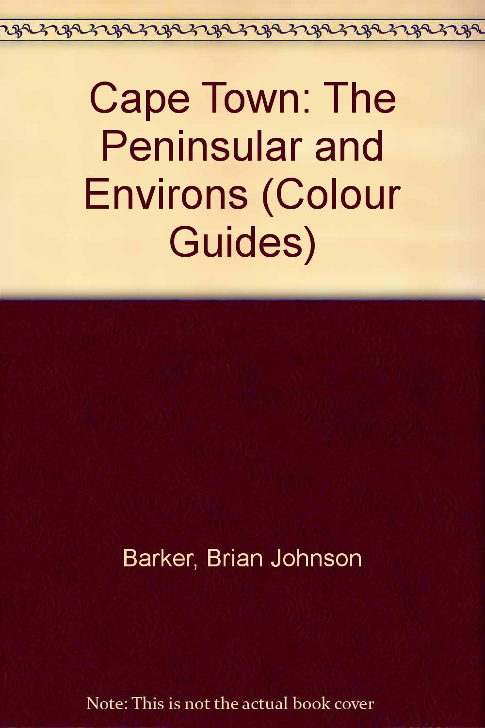 Cape Town: The Peninsular and Environs (Colour Guides) Travel