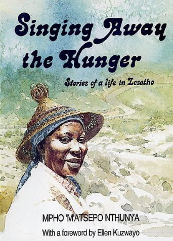 Singing Away the Hunger: Stories of a Life in Lesotho Social Sciences