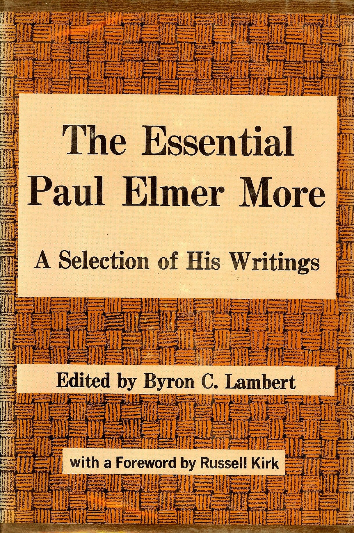 The essential Paul Elmer More;: A selection of his writings Books
