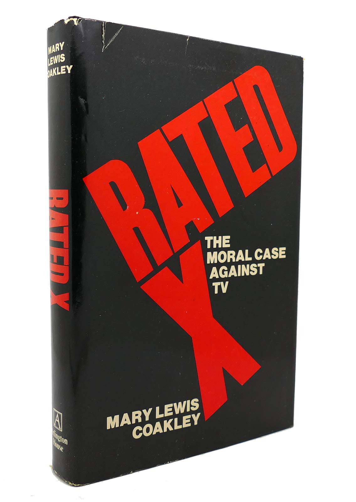 Rated X: The Moral Case Against TV book