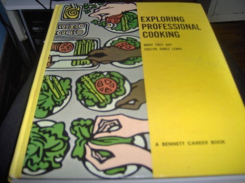 Exploring professional cooking by Mary Frey Ray Books
