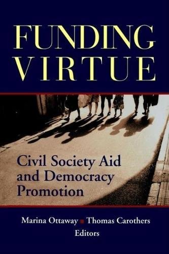 Funding Virtue: Civil Society Aid and Democracy Promotion Social Sciences