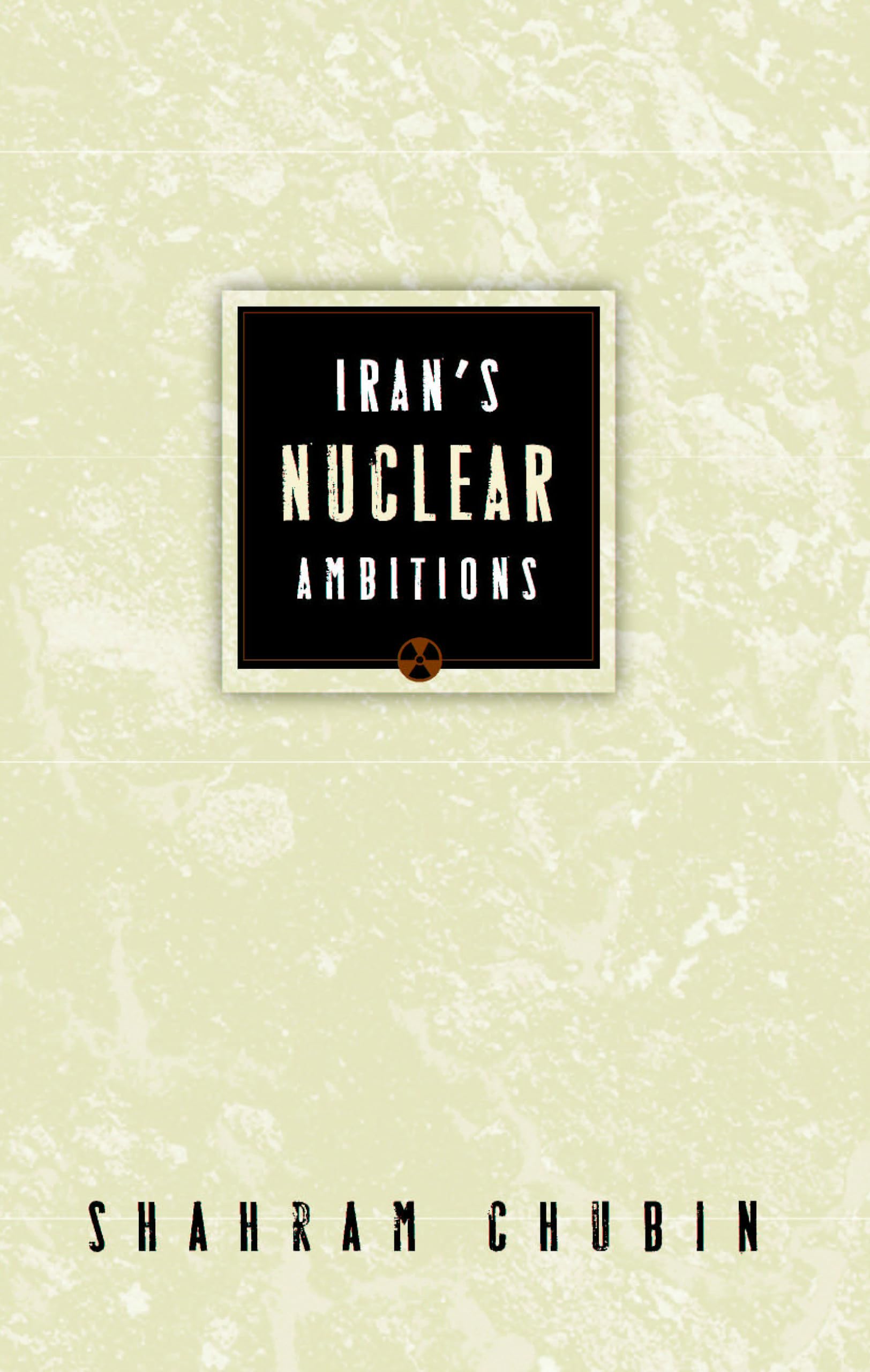 Iran's Nuclear Ambitions Politics & History books