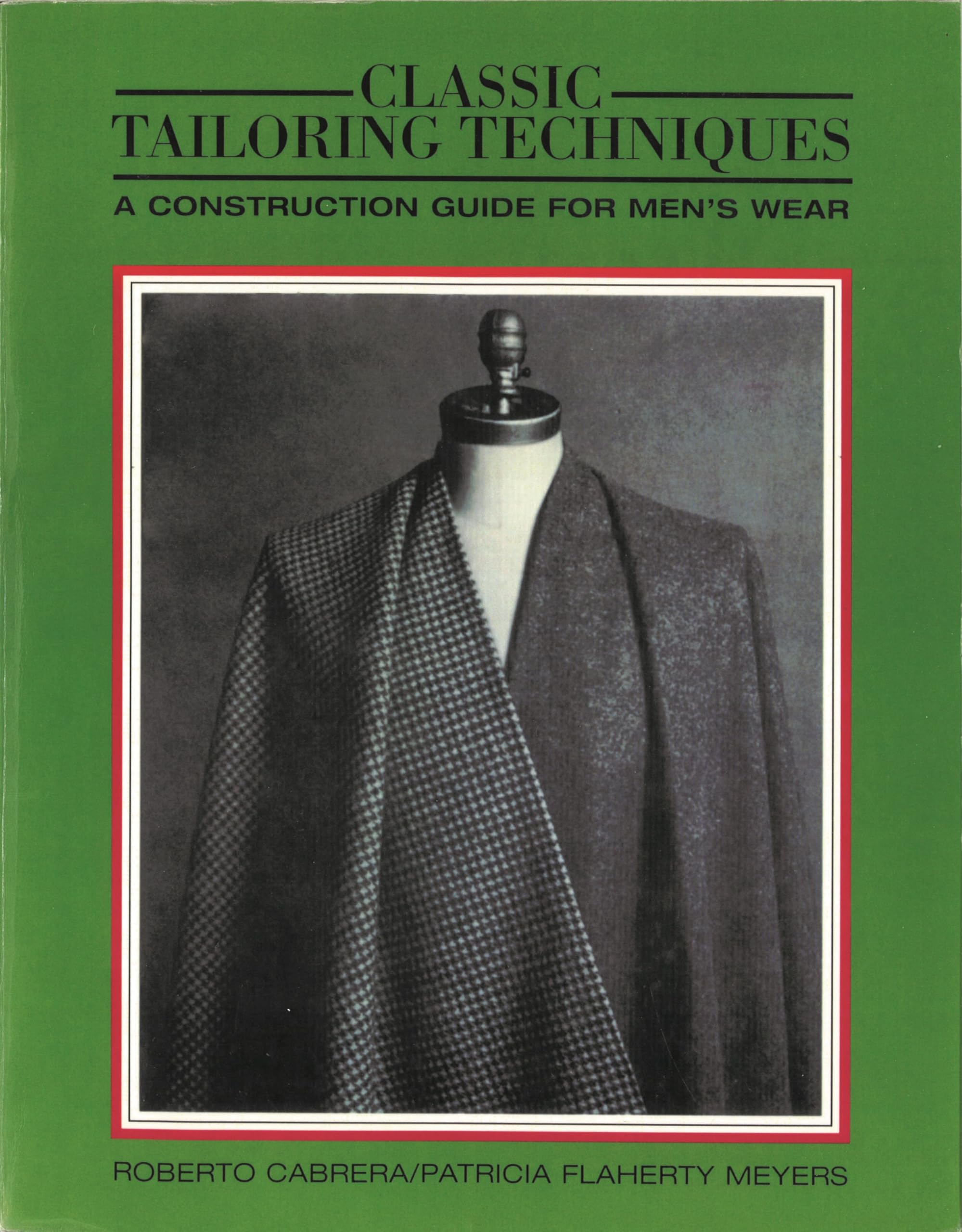 Classic Tailoring Techniques: A Construction Guide for Men's Wear (F.I.T. Collection) Film, Art & Culture