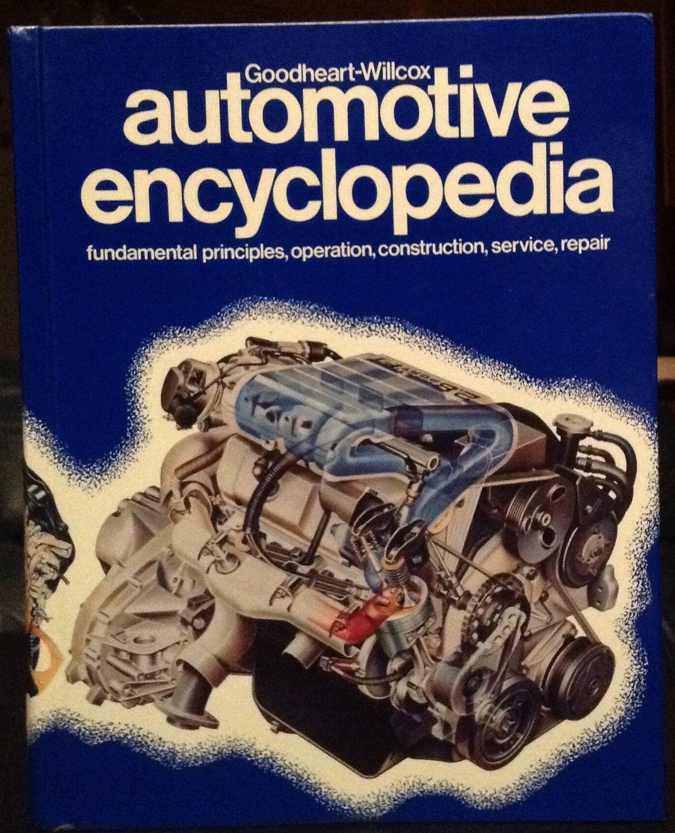 Automotive Encyclopedia (GOODHEART-WILLCOX AUTOMOTIVE ENCYCLOPEDIA) Business & Technology