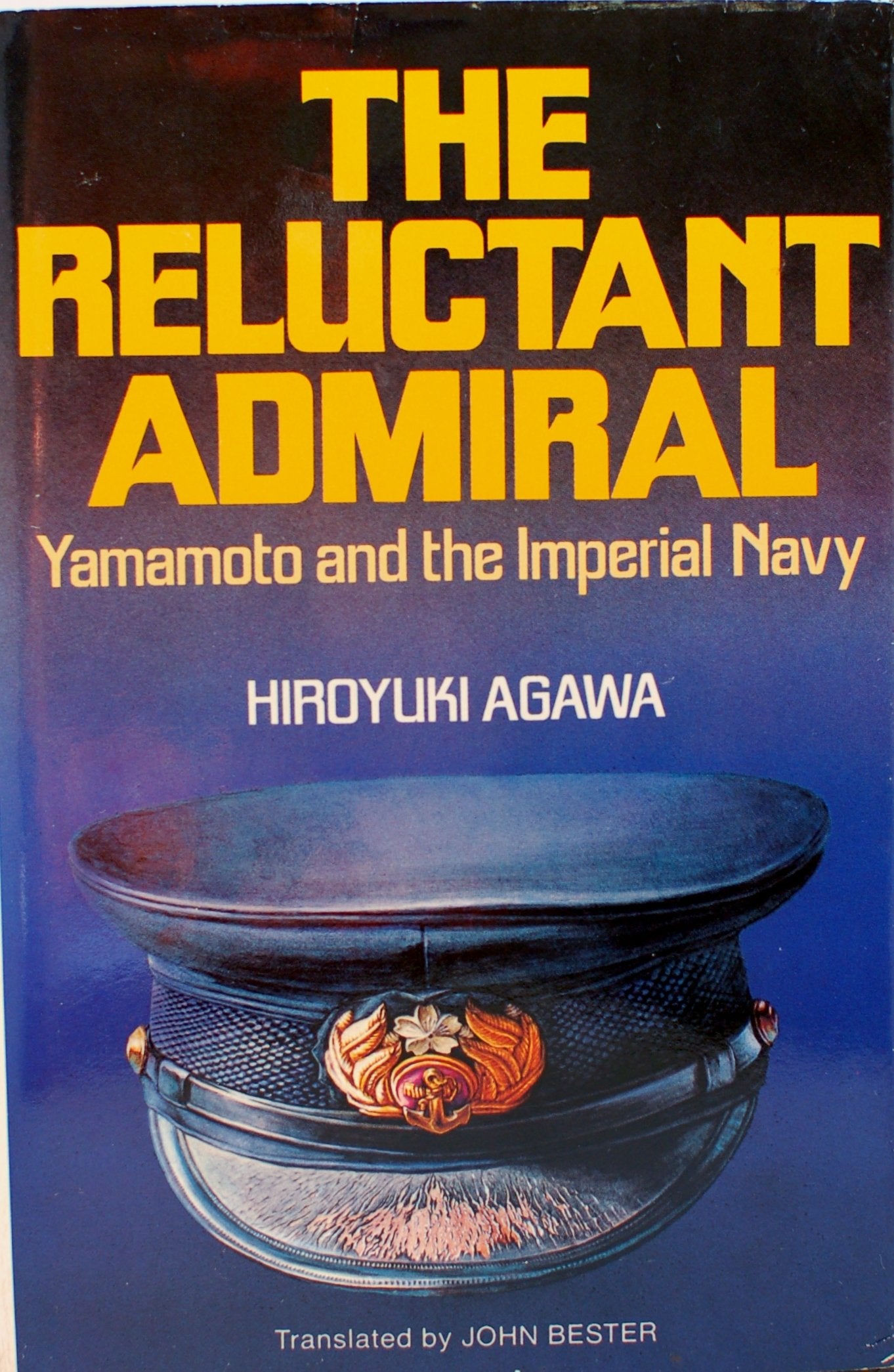 The reluctant admiral: Yamamoto and the Imperial Navy Books