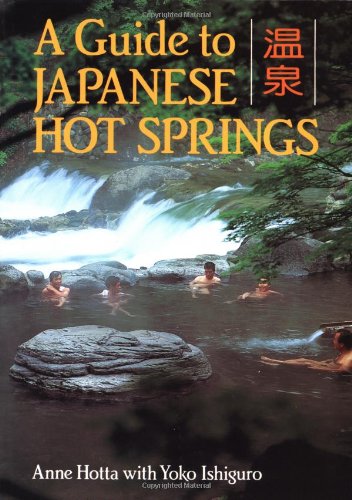 A Guide to Japanese Hot Springs Leisure, Home & Garden