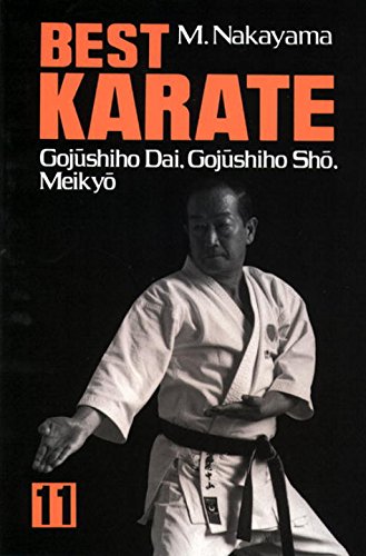 Best Karate: v.11: Gojushihio Dai, Gojushihio Sho, Meikyo book