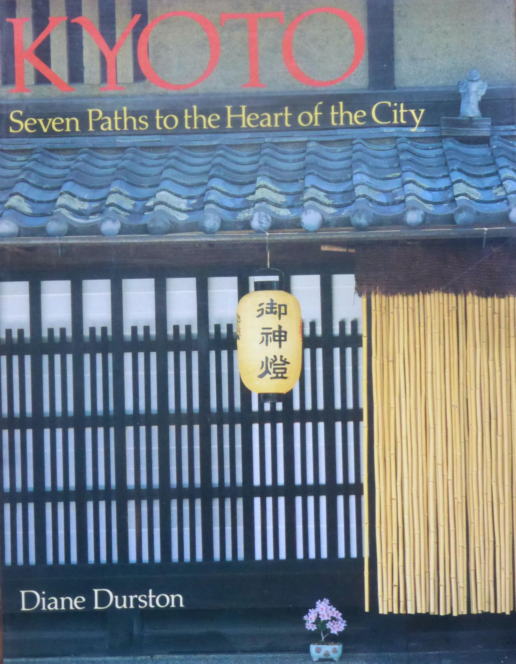 Kyoto: Seven Paths to the Heart of the City book