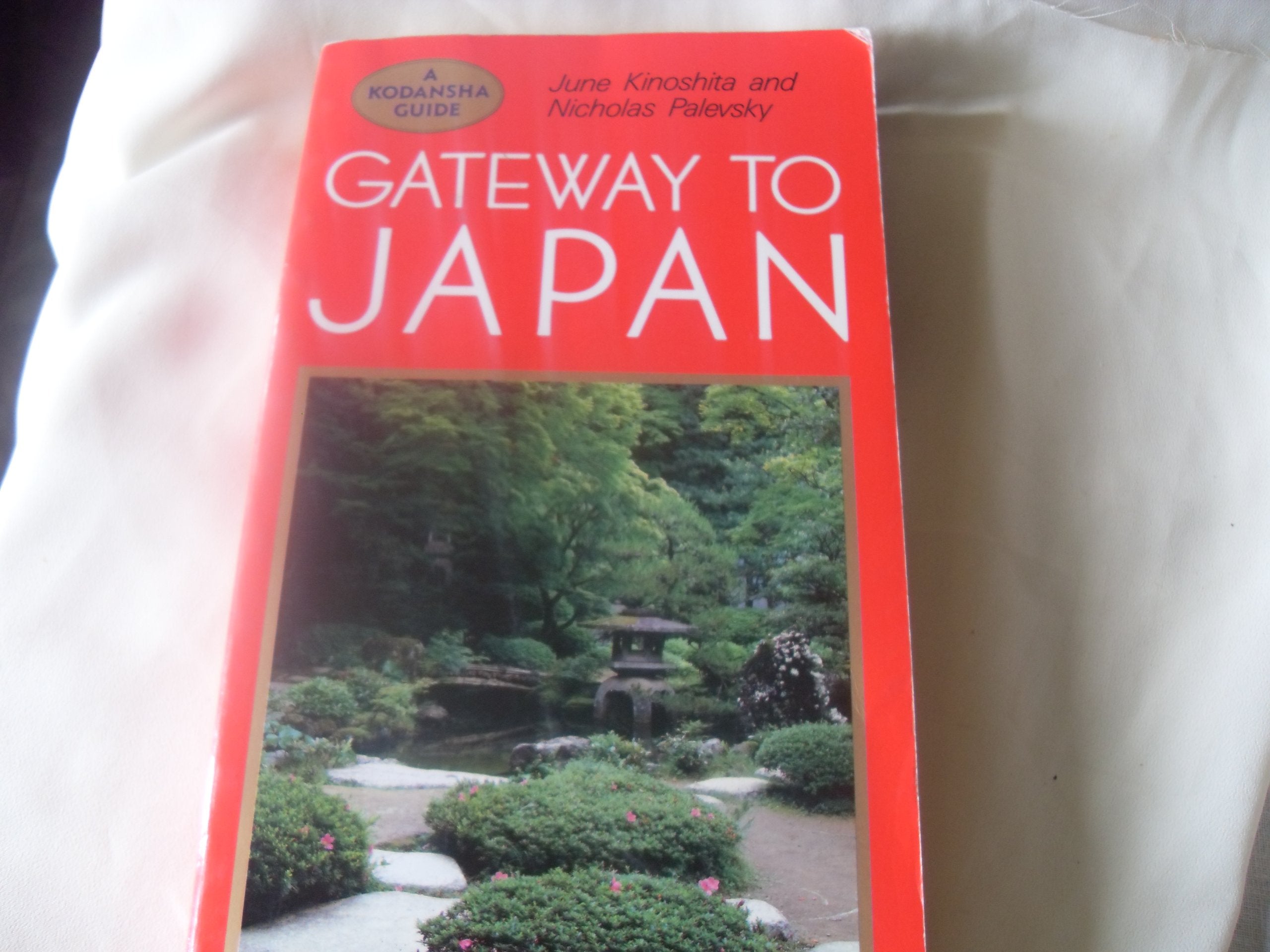 Gateway to Japan (A Kodansha guide) Leisure, Home & Garden