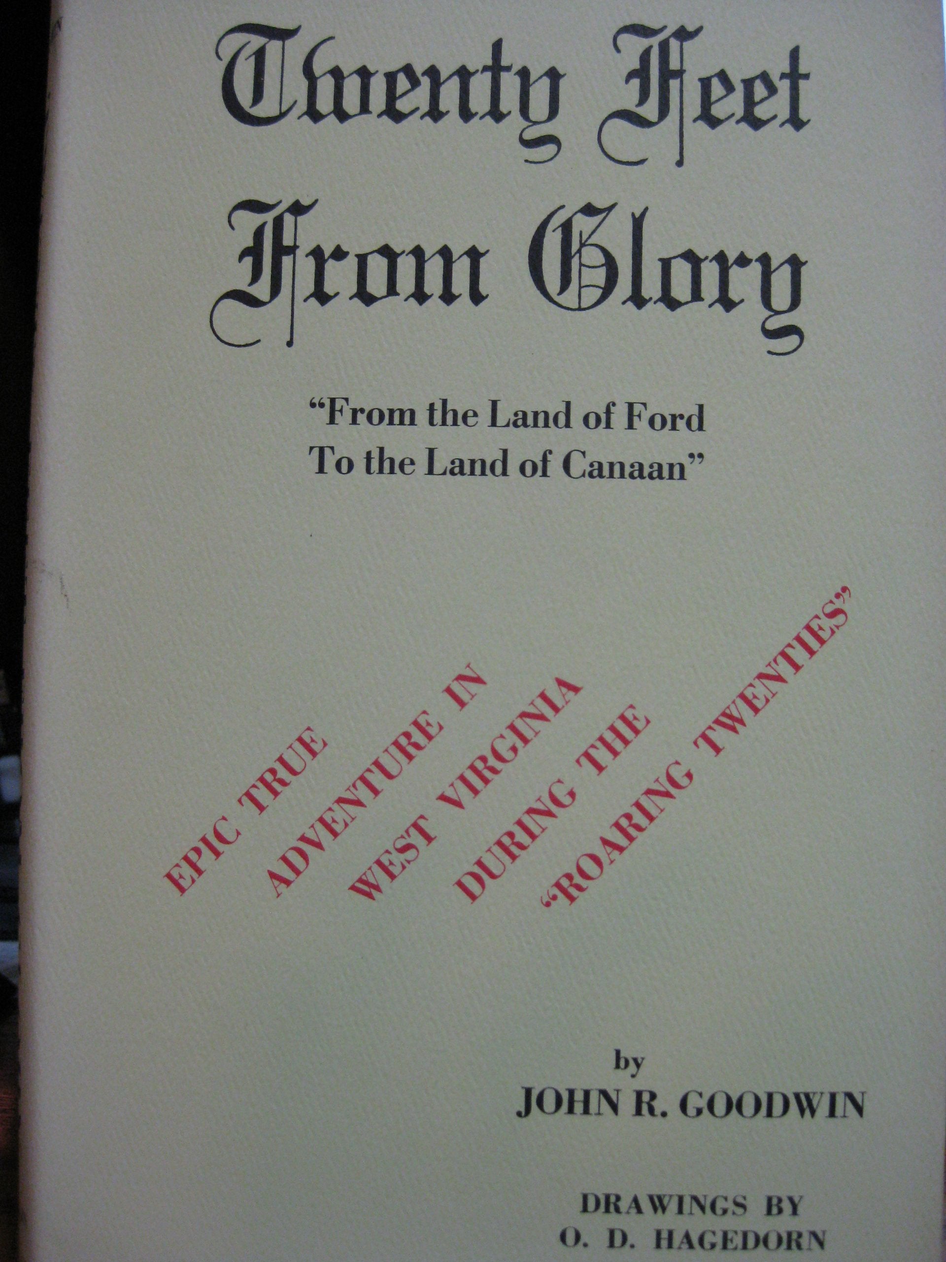 Twenty feet from glory;: From the land of Ford to the land of Canaan, Books