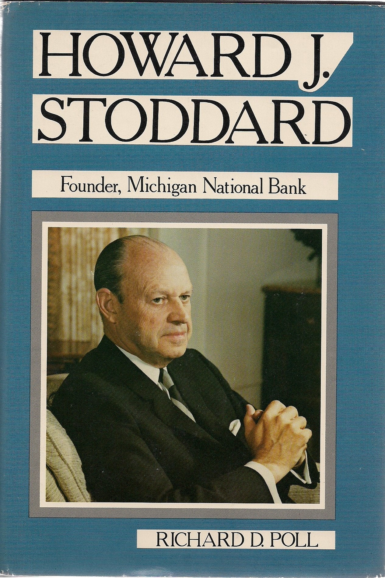 Howard J. Stoddard, founder, Michigan National Bank Books