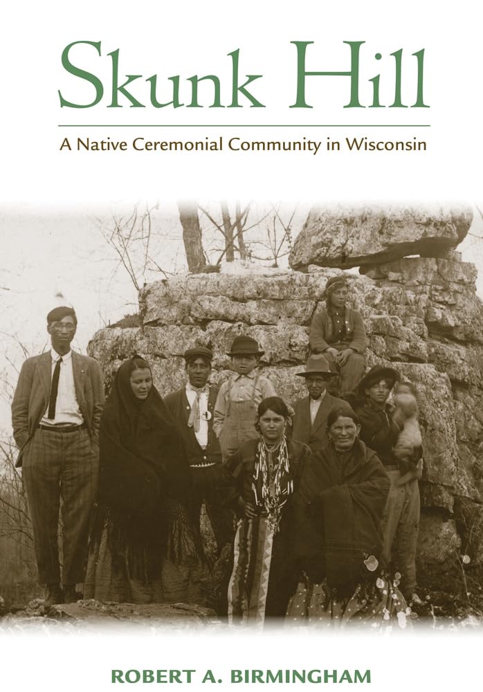 Skunk Hill: A Native Ceremonial Community in Wisconsin Social Sciences