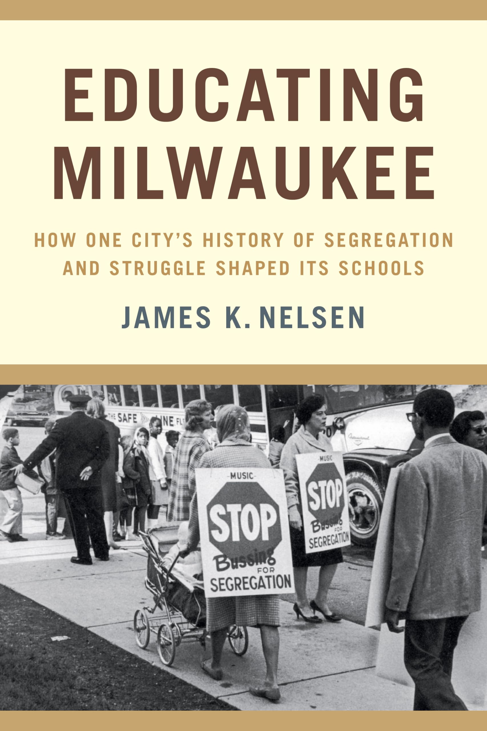 Educating Milwaukee: How One City's History of Segregation and Struggle Shaped Its Schools Education & Training