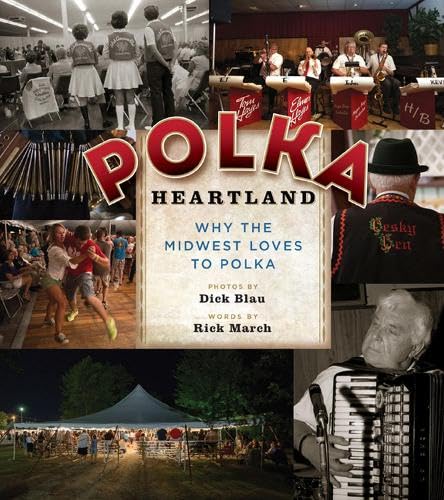 Polka Heartland: Why the Midwest Loves to Polka Film, Art & Culture