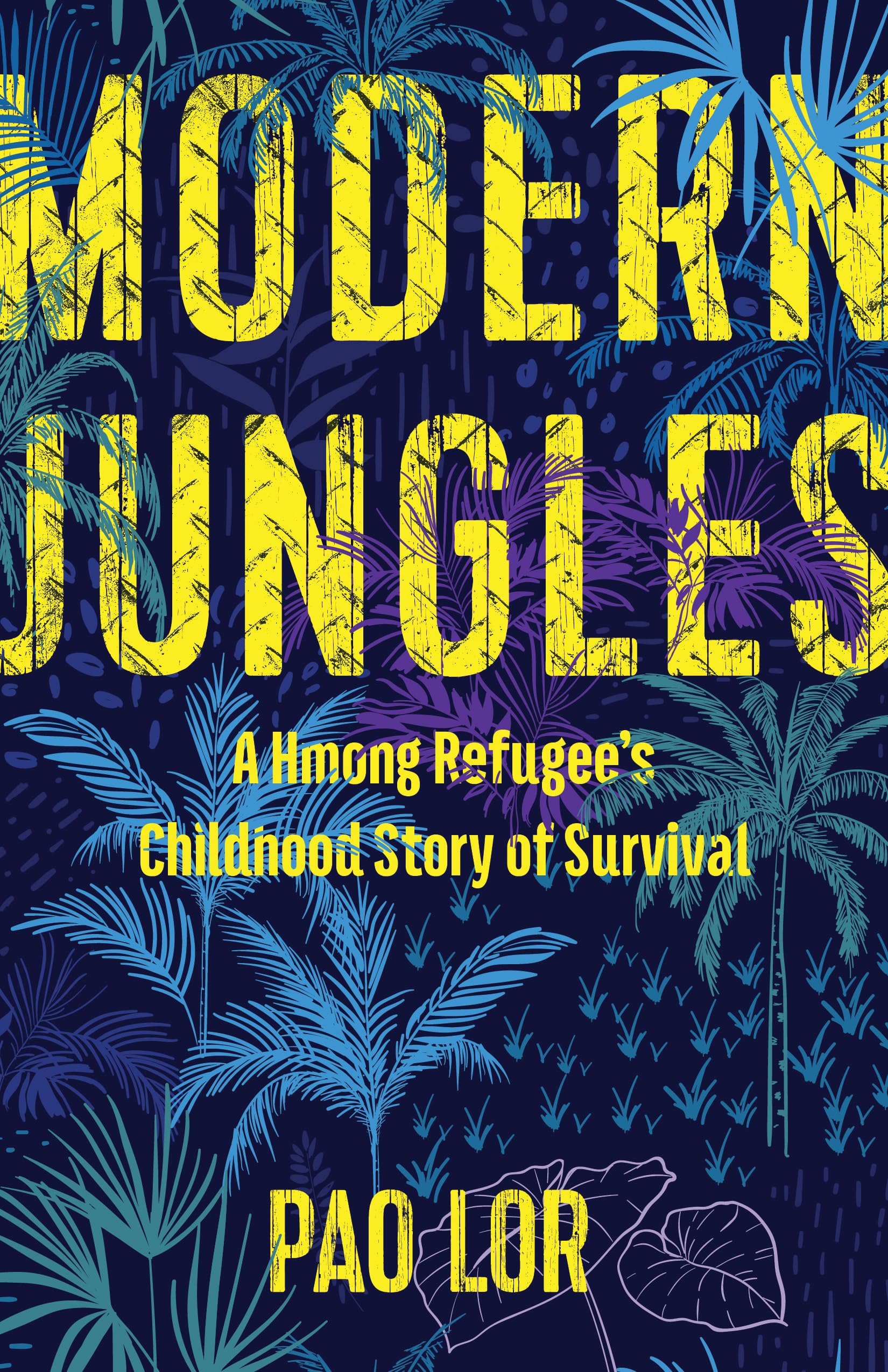 Modern Jungles: A Hmong Refugee’s Childhood Story of Survival Memories