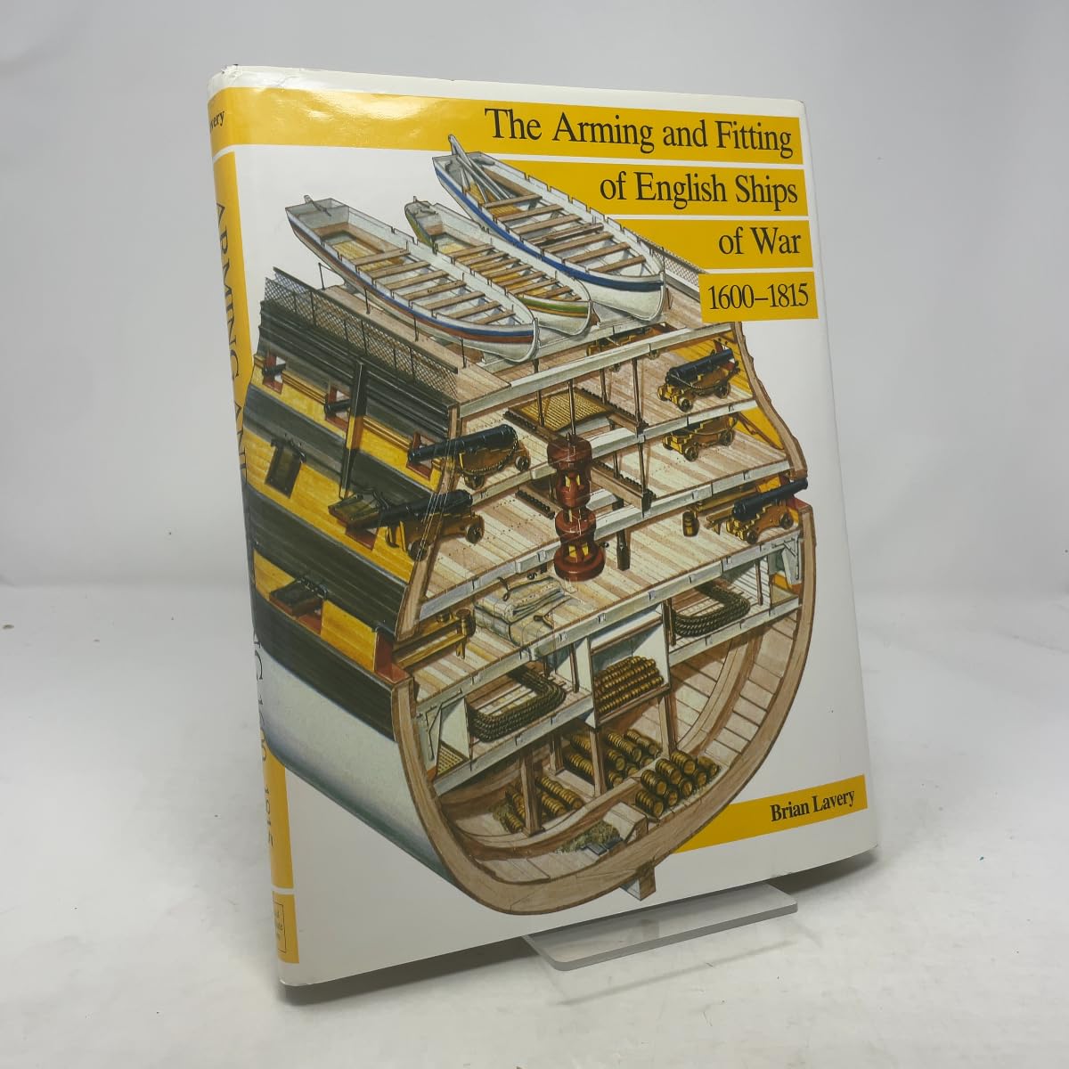 Arming and Fitting of English Ships of War, 1600-1815 Politics & History