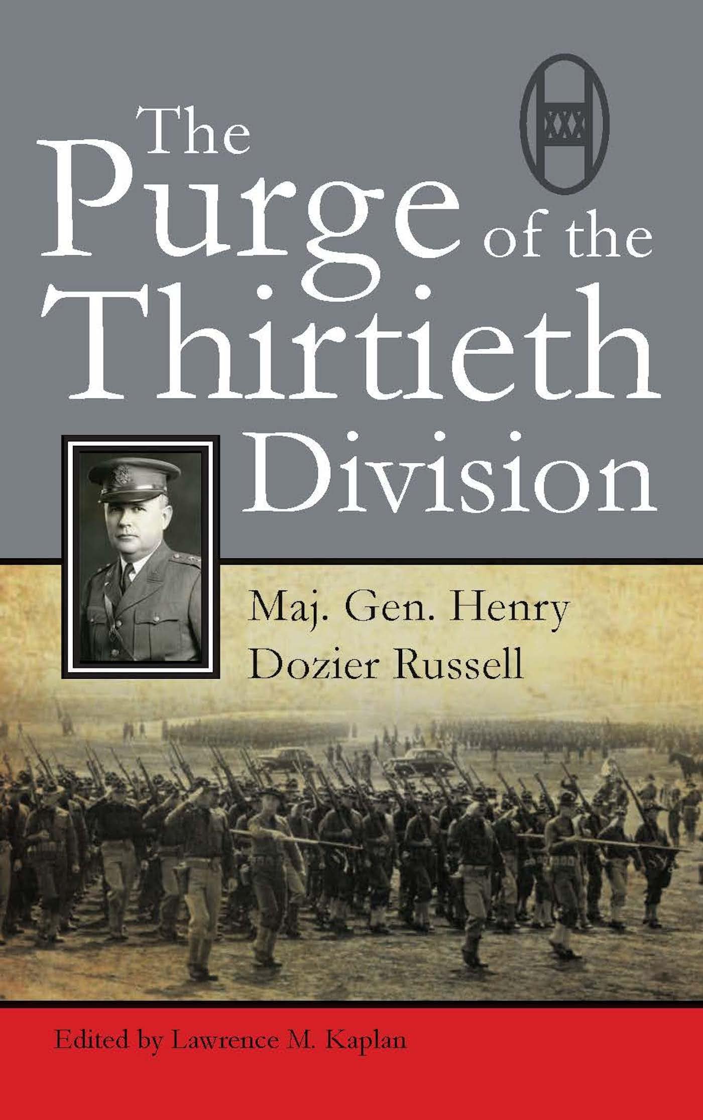 The Purge of Thirtieth Division Biographies & Memoirs