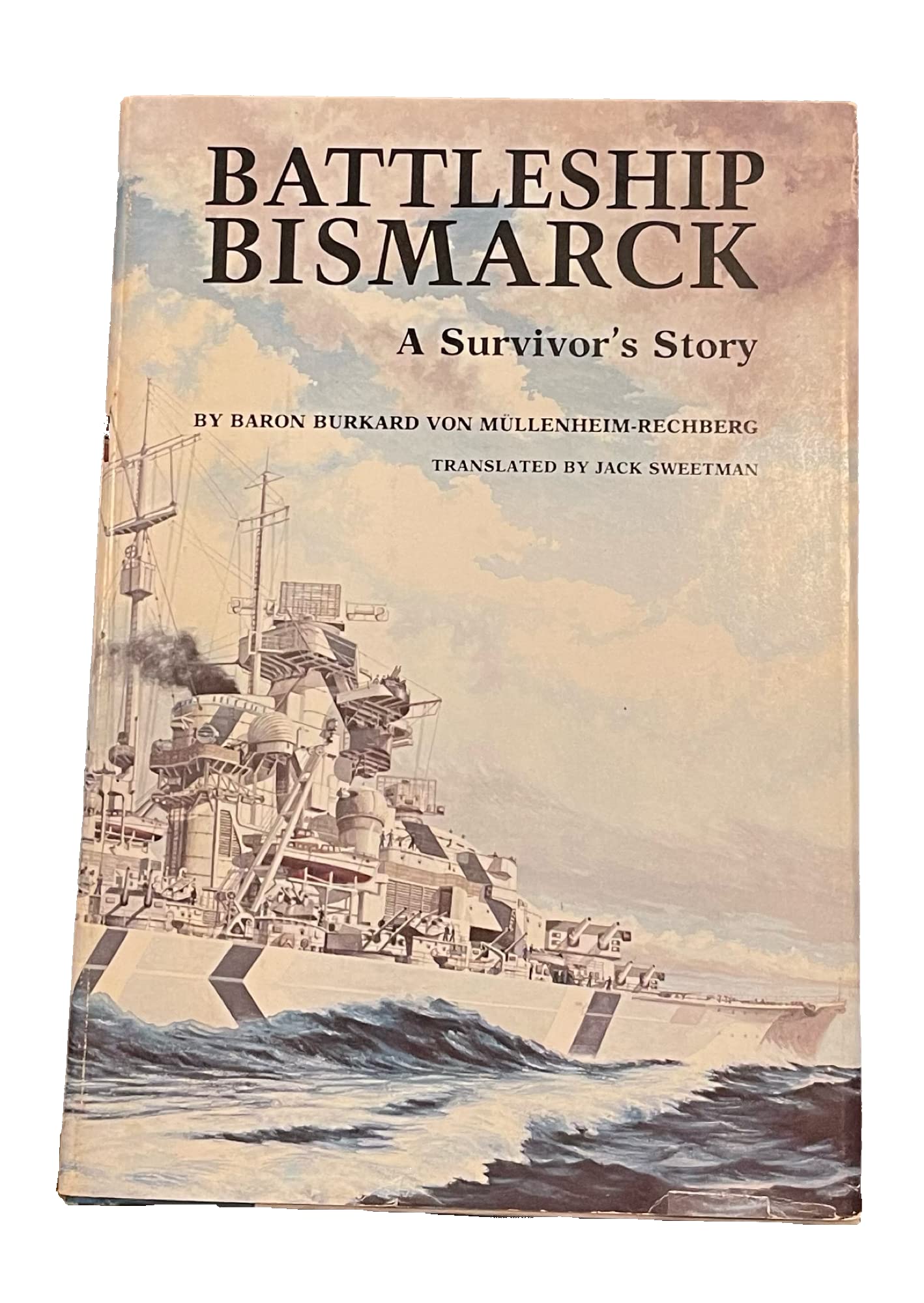 Battleship Bismarck: A Survivor's Story Memories