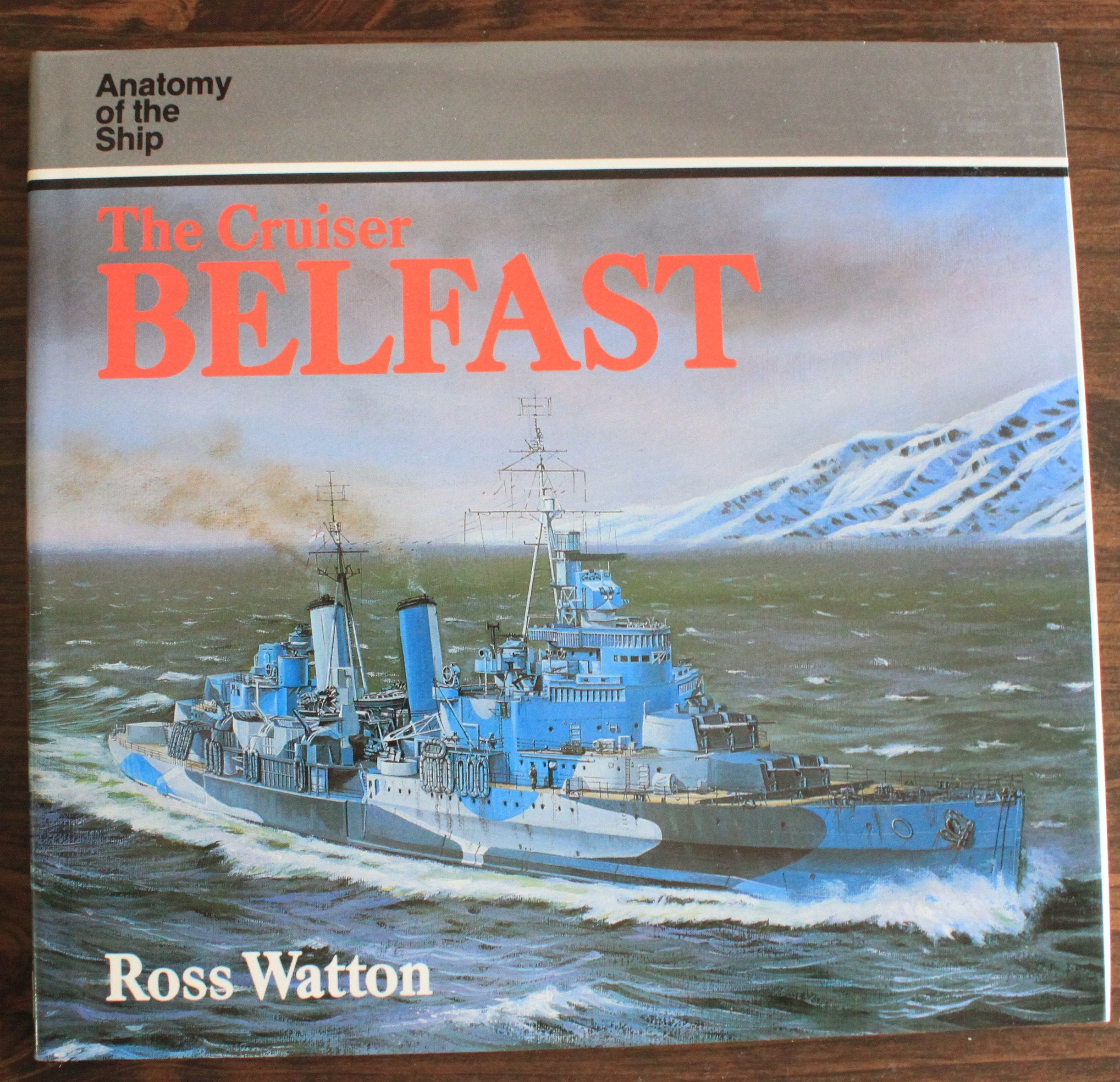 The Cruiser "Belfast" (Anatomy of the Ship) Books