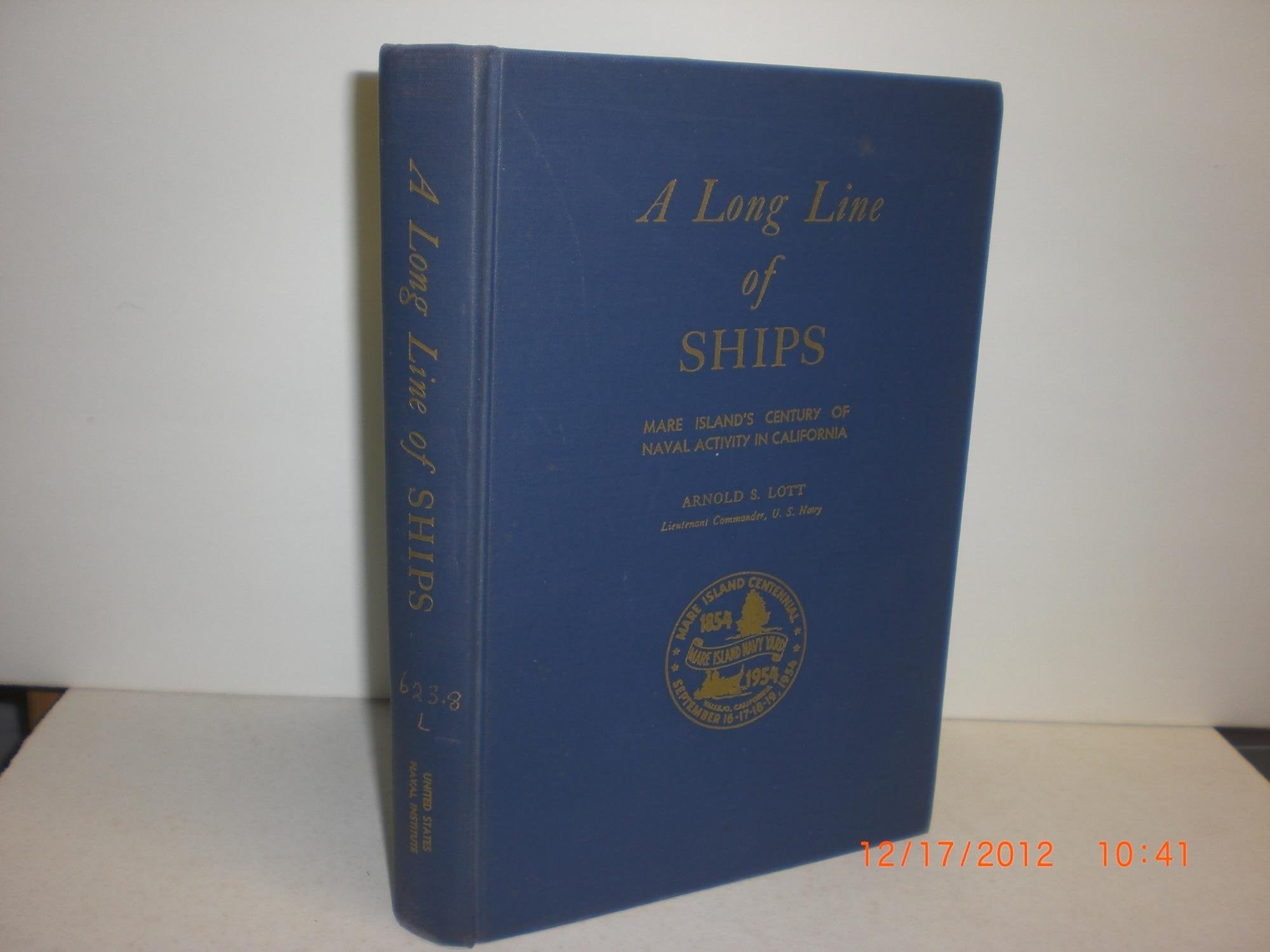 Long Line of Ships: Mare Island's Century of Naval Activity in California Books