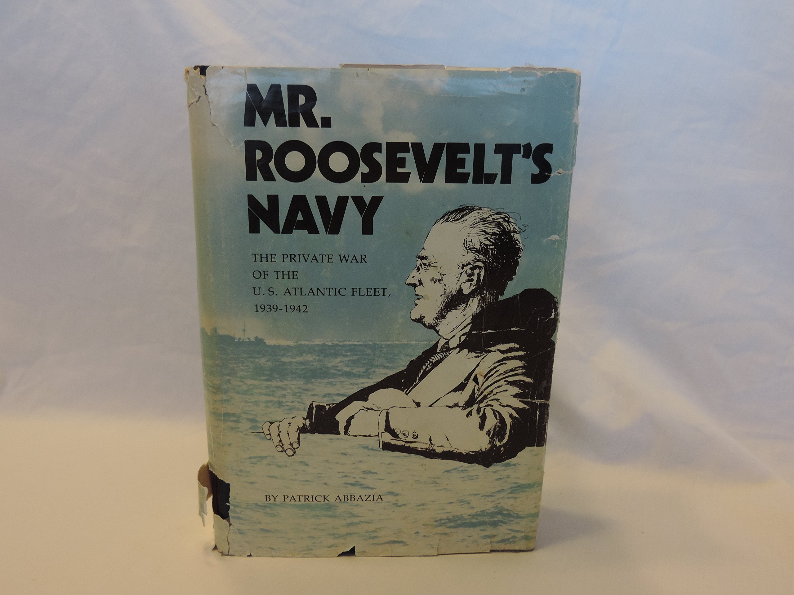 Mr.Roosevelt's Navy: Private War of the United States Atlantic Fleet, 1939-42 Books